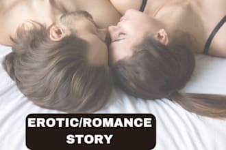 write your erotic story, romance story, nsfw fanfiction,bdsm,romance beta reader