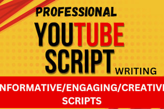 do your scriptwriting, youtube script, movie script, video script,script writing