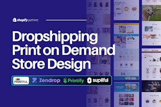 design a high converting pod or dropshipping shopify store printify printful