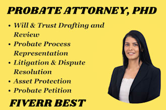 be your probate attorney and assist in property, tax, legal and asset affairs