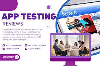 professionally review and test apps and games for mobile ios android and steam