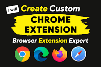 develop or create chrome extension or any browser extension