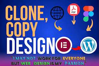 clone, copy, or duplicate any website design using wordpress  elementor pro