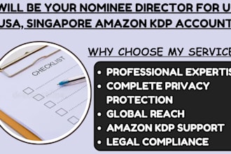 be your nominee director for UK, USA, singapore amazon KDP account