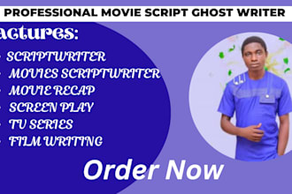 write movie script, screenplay, tv series, feature film, tv pilot, film script