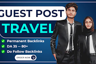 publish travel guest post on high da travel blogs with dofollow backlinks