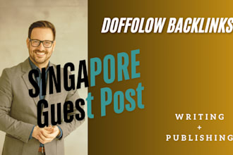 publish singapore guest posts with high da do follow backlinks