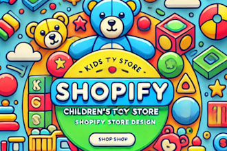 create a responsive shopify baby store toy dropshipping store kids toy store