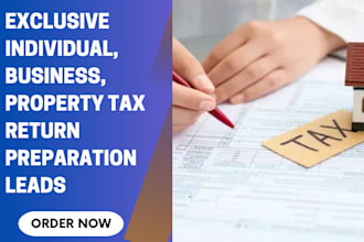 generate individual business tax return leads property tax preparation leads