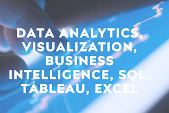 do data analytics, visualization, business intelligence, sql, tableau, excel