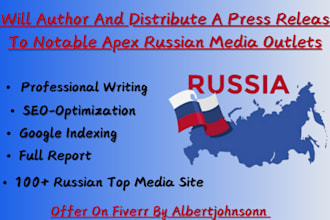 author and distribute a press release to notable apex russian media outlets