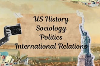 write content on US history, international relations, sociology, and politics