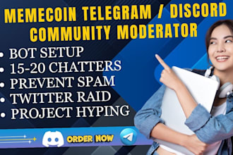 be your telegram discord community moderator or manager for memecoin