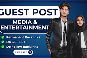 publish entertainment guest post and media guest posting with dofollow links