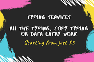 do fast typing job, retype scanned documents, your typist