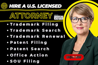 be your US licensed attorney trademark filing patent filing, search, renewal sou
