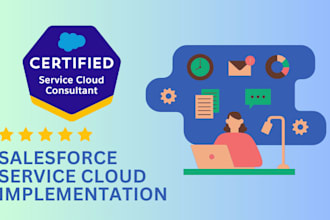 implement and customize salesforce service cloud for your business