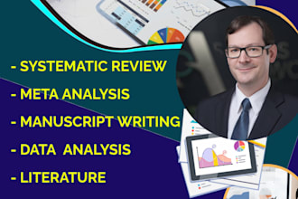do systematic review, meta analysis, literature,  manuscripts, research writing