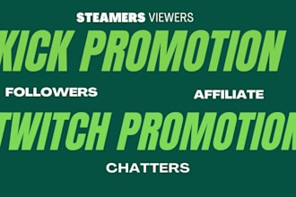 do kick and twitch channel promotion, viewers and chatters with follower