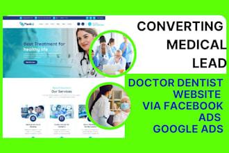 medical lead doctor dentist lead for doctor website via facebook google ads