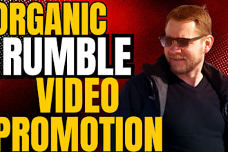 be youtube and rumble uploads, social media growth, SEO, organic video promotion