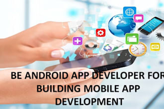 be android app developer for building mobile app development