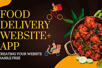 create food delivery app and website for restaurants