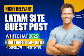 do latam site guest posts and backlinks high da DR and traffic