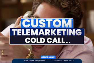 do telemarketing and cold calling for you