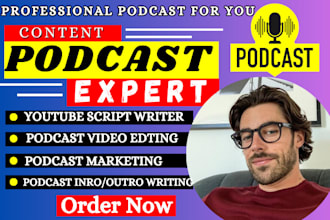 do podcast video editing youtube video script podcast content script writing