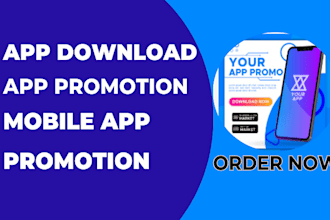 do a pro app install, app promotion, mobile app promotion