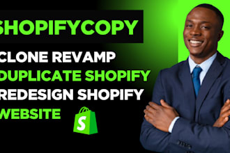 copy, shopify clone, shopify revamp, redesign shopify website, shopify duplicate