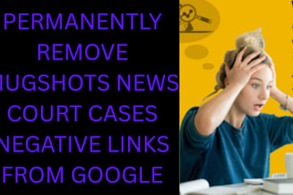 do ORM online reputation, court cases, delete negative news and remove mugshots