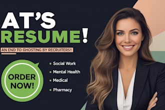 write social works, metal health, nursing, medical, phamacy, healthcare resume