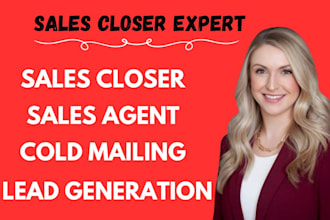 be your sales representative sales closer sales agent online sales  sales leads