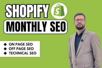 deliver professional shopify monthly SEO services for your website