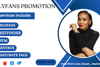 do onlyfans, feetfinder, bentbox, mym and chaturbate page promotion