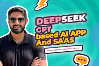build deepseek and gpt based ai app, ai website and ai saas