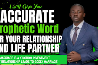 give you accurate prophetic word about your relationship and marital choice
