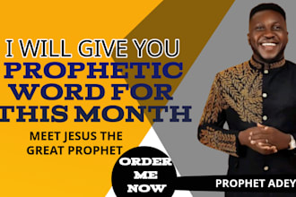 give you accurate prophetic word of god for this month