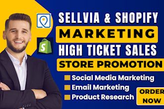 setup high ticket sellvia marketing, shopify marketing, sellvia store promotion