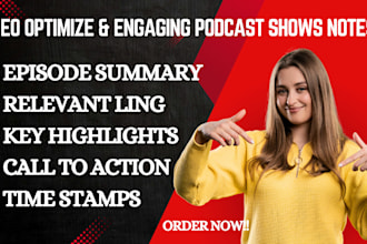 create engaging SEO friendly podcast show notes expertly written for your busine