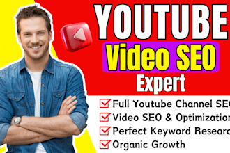 be your youtube video SEO and channel manager expert