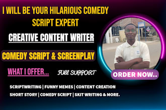 write short story, comedy script, funny memes, skit, jokes or scriptwriting