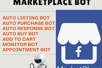 facebook marketplace automation auto purchase auto listing auto post monitor bot