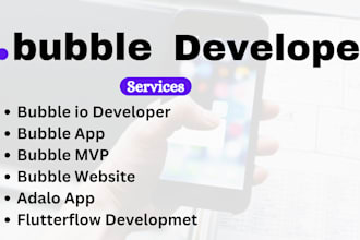 bubble io developer, bubble app, bubble mvp, bubble website, adalo, flutterflow