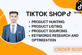 do tiktok shop product hunting, product sourcing, listing and optimization