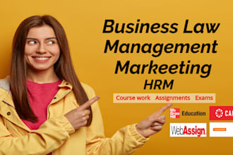 assist you in business law management marketing hrm class