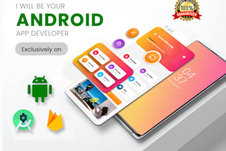 develop a mobile app or will be your android app developer