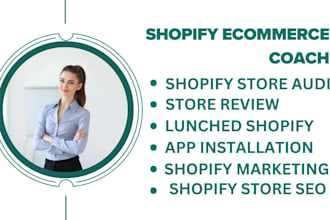 serve as your shopify ecommerce coach lunched shopify store audit seo marketing